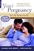 Your Pregnancy For The Father-to-be: Everything Dads Need To Know About Pregnancy, Childbirth, And Getting Ready For A New Baby (Your Pregnancy Series) by Glade B. Curtis ISBN 0738210021