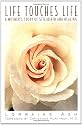 Life Touches Life: A Mother's Story of Stillbirth and Healing