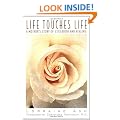 Life Touches Life: A Mother's Story Of Stillbirth and Healing