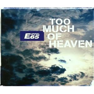Too Much of Heaven