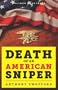 Death of an American Sniper: The Extraordinary Life and Tragic End of Navy SEAL Chris Kyle, the Country's Most Lethal Soldier (Kindle Single)
