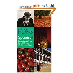 PONS Reisew�rterbuch Spanisch. Das Reisew�rterbuch und Sprachf�hrer mit interkulturellen Tips