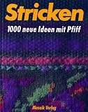 Produkt-Bild: Stricken. 1000 neue Ideen mit Pfiff