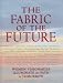 The Fabric of the Future: Women Visionaries Illuminate the Path to Tomorrow (Hardcover)