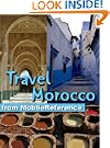 Travel Morocco 2012 - Illustrated Guide, Maps, and Phrasebooks. Includes: Rabat, Casablanca, Fez, Marrakech, Meknes & more...