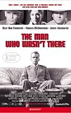 The Man Who Wasn't There - Billy Bob Thornton