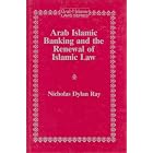 Click here to buy Arab Islamic Banking and the Renewal of Islamic Law (Arab and Islamic Laws Series) by  Nicholas Ray.