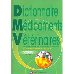 Dictionnaire - M�dicaments - V�t�rinaires et des produits de sante animale commercialis�s en France 2003 (1 livre + 1 c�d�rom)