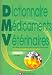 Dictionnaire - Médicaments - Vétérinaires et des produits de sante animale commercial...