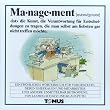 Management. Ein fr�hliches W�rterbuch: F�r Vorgesetzte, deren Ehefrauen und Mitarbeiter und andere unmittelbar Betroffene