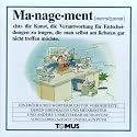 Management. Ein fröhliches Wörterbuch: Für Vorgesetzte, deren Ehefrauen und Mitarbeiter und andere unmittelbar Betroffene