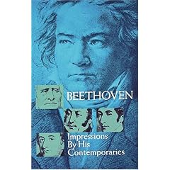 Beethoven: Impressions by His Contemporaries