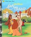 Walt Disney's Lady and the Tramp (A Big Golden Book)