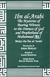 Ibn Arabi: The Mysteries of Bearing Witness to the Oneness of God and Prophethood of Muhammad