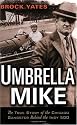 Umbrella Mike: The True Story of the Chicago Gangster Behind the Indy 500