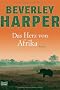 Das Herz von Afrika: Roman