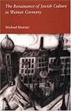 The Renaissance of Jewish Culture in Weimar Germany