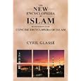 New Encyclopedia of Islam: A Revised Edition of the Concise Encyclopedia of Islam by  Cyril Glasse