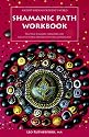 Shamanic Path Workbook