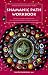 Shamanic Path Workbook