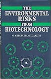 The environmental risks from biotechnology