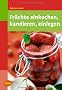 Fr�chte einkochen, kandieren, einlegen -
