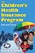 The Children's Health Insurance Program: Past and Future