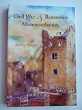 Civil war & restoration in Monmouthshire