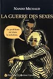 La guerre des sexes ou le probl�me est dans la solution