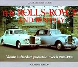 Rolls-Royce and Bentley: Standard Production Models, 1945-65 v. 1 (Collector's Guides)
