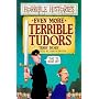 Even More Terrible Tudors (Horrible Histories)