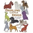 Darling Little Dogs: Thirty-Five Different Small Dog Breeds For Applique by 