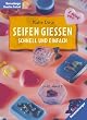 Seifen giessen