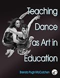 Teaching Dance As Art in Education