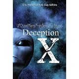 Deception X UFOs and Aliens: From Beyond or Beneath