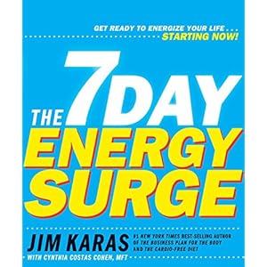The 7-Day Energy Surge: Get Ready to Energize Your Life...Starting Now!