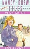 Never say die