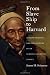 From Slave Ship to Harvard: Yarrow Mamout and the History of an African American Family