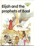 Elijah and the prophets of Baal