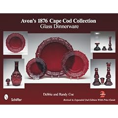 Avon's 1876 Cape Cod Collection: Glass Dinnerware by Debbie Coe and Randy Coe