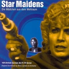 Star Maidens - Die M�dchen aus dem Weltraum