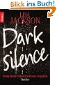 Dark Silence: Denn deine Schuld wird nie vergehen. Thriller