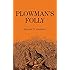 Plowman's Folly