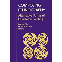 Composing Ethnography: Alternative Forms of Qualitative Writing