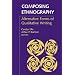 Composing Ethnography: Alternative Forms of Qualitative Writing (Ethnographic Alternatives)