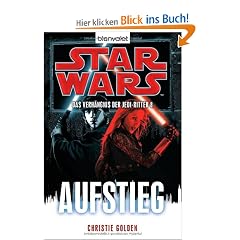 Star Wars(TM) Das Verh�ngnis der Jedi-Ritter 8: Aufstieg