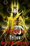 The King in Yellow (Classic Series) with New Illustrated