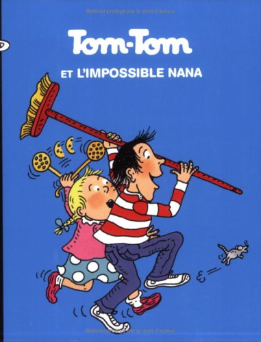 Tom-Tom et Nana, Tome 1 : Tom-Tom et l'impossible Nana