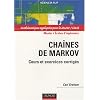 Cha�nes de Markov : Cours, exercices et corrig�s d�taill�s