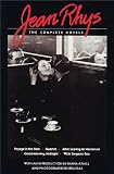Jean Rhys: The Complete Novels (Voyage in the Dark, Quartet, After Leaving Mr Mackenzie, Good Morning, Midnight, Wide Sargasso Sea)
